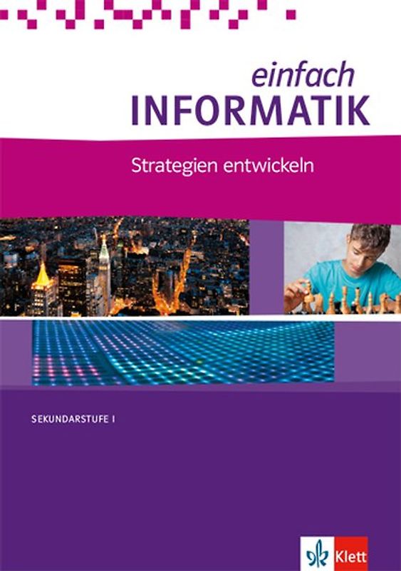 einfach INFORMATIK. Strategien entwickeln. Schülerbuch Klassen 7-10