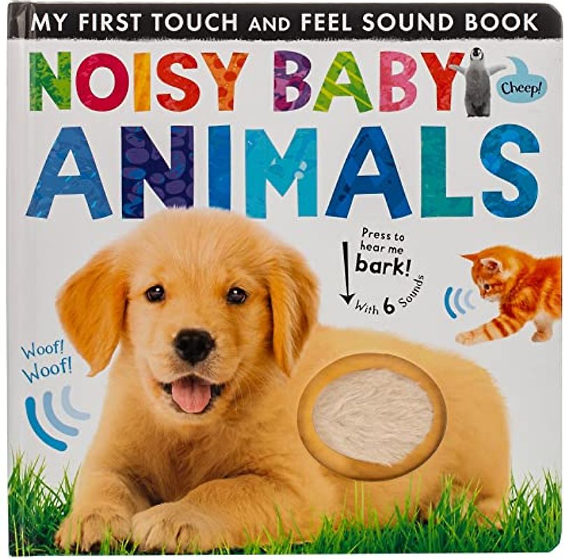 Noisy Baby Animals (Noisy Touch-and-Feel Books)