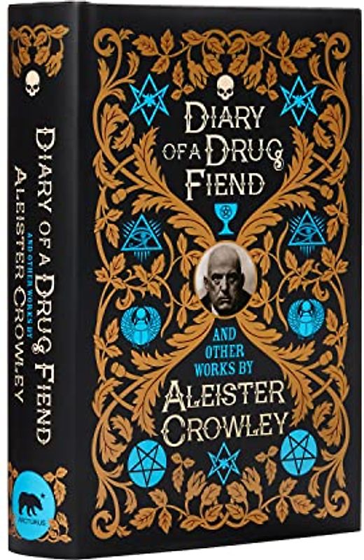 Diary of a Drug Fiend and Other Works by Aleister Crowley