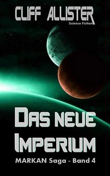 Das neue Imperium: MARKAN-Saga 4