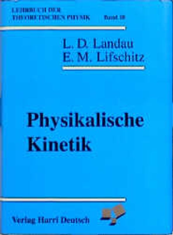 Lehrbuch der theoretischen Physik / Physikalische Kinetik