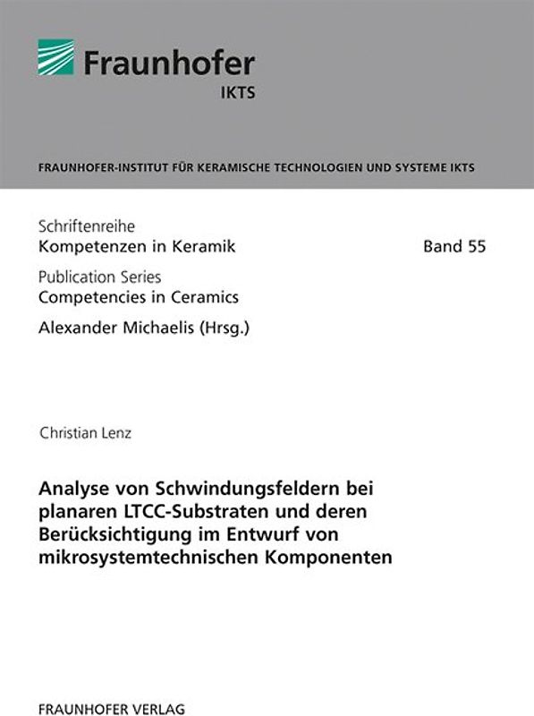 Analyse von Schwindungsfeldern bei planaren LTCC-Substraten und deren Berücksichtigung im Entwurf von mikrosystemtechnischen Komponenten