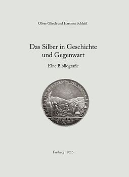 Das Silber in Geschichte und Gegenwart