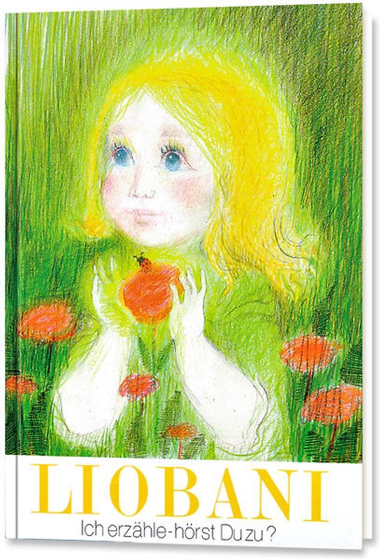 Liobani: Ich erzähle - hörst Du zu?