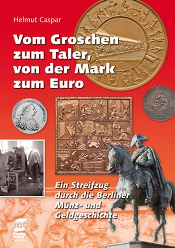 Vom Groschen zum Taler, von der Mark zum Euro