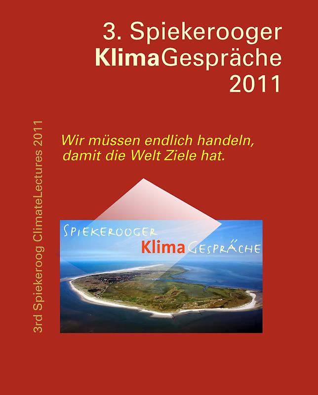 Wir müssen endlich handeln, damit die Welt Ziele hat. Dritte Spiekerooger KlimaGespräche