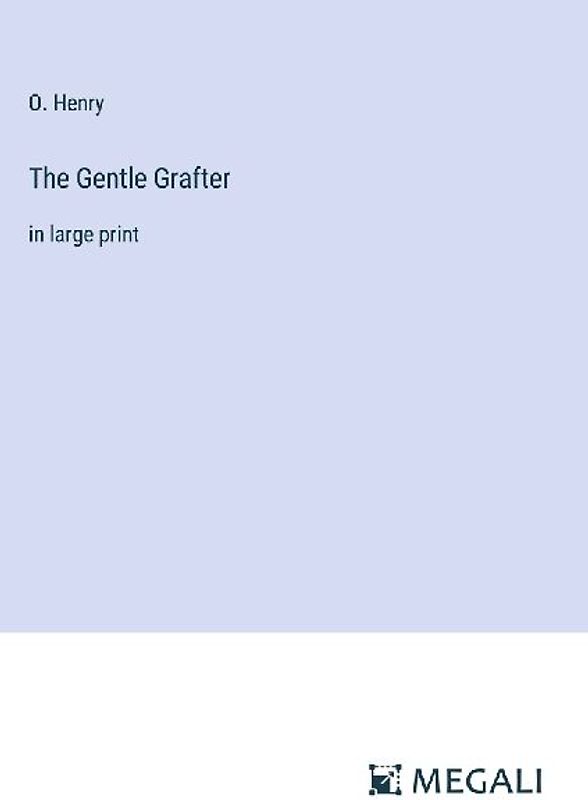 The Gentle Grafter