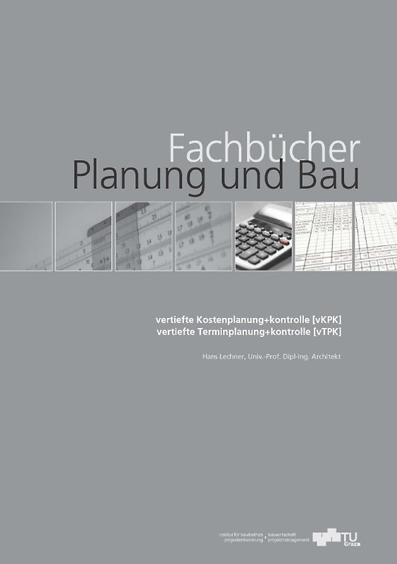 Vertiefte Kostenplanung+kontrolle [vKPK], vertiefte Terminplanung+kontrolle [vTPK]