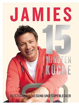 Jamies 15-Minuten-Küche