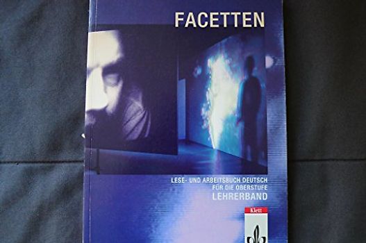 Facetten. Lese- und Arbeitsbuch für den Deutschunterricht in der Oberstufe / Lehrerband