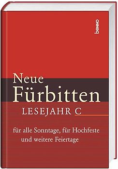 Neue Fürbitten - Lesejahr C