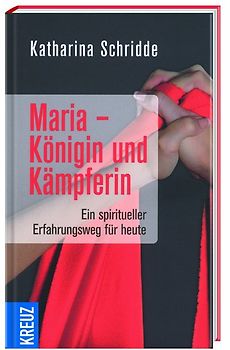 Maria - Königin und Kämpferin
