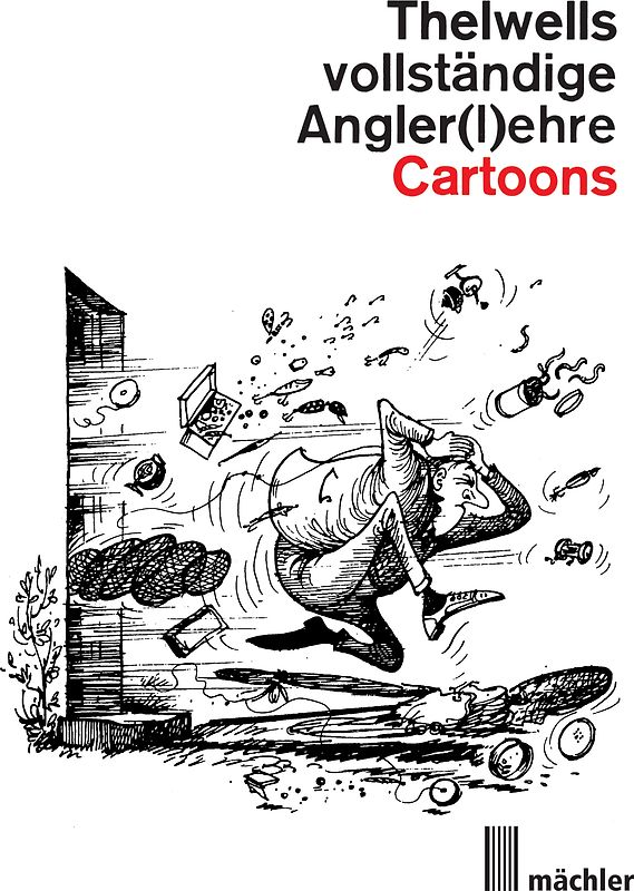 Thelwells vollständige Angler(l)ehre