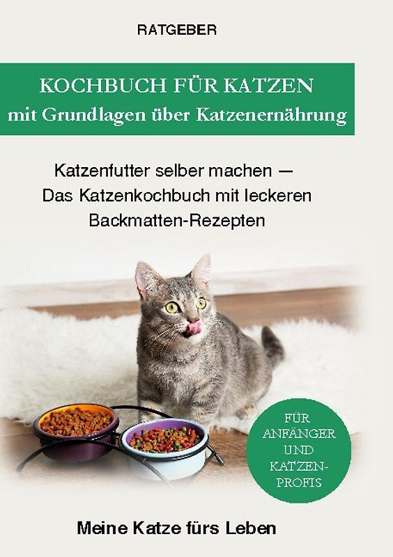 Kochbuch für Katzen mit Grundlagen über Katzenernährung