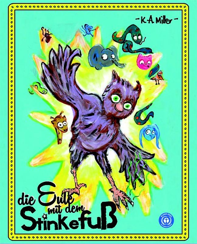 Die Eule mit dem Stinkefuß - Nachhaltiges Bilderbuch über Toleranz und Mut anders zu sein.