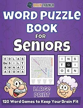 Word Puzzle Book For Seniors Large Print - 120 Word Games To Keep Your Brain Fit