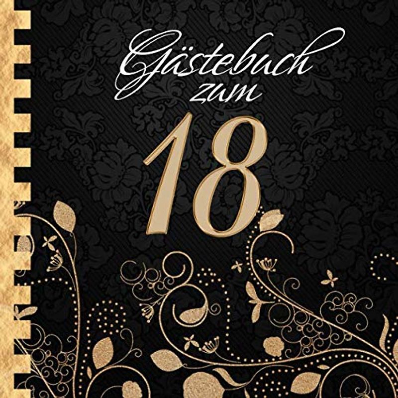 Gästebuch: Zum 18. Geburtstag I Edles Cover in Schwarz & Gold I für 30 Gäste I für geschriebene Glückwünsche und die schönsten Fotos I Quadratisches ... I Softcover I Geschenkidee zur Volljährigkeit