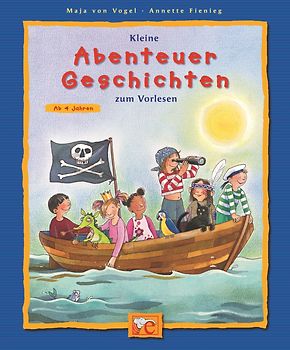 Kleine Abenteuer-Geschichten zum Vorlesen