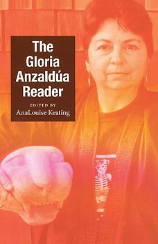 The Gloria Anzaldúa Reader