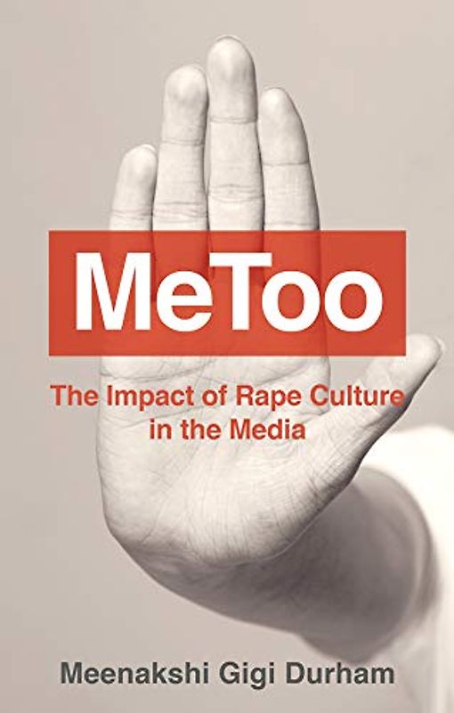 MeToo: The Impact of Rape Culture in the Media