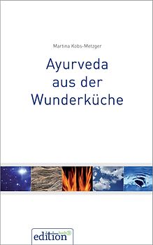 Ayurveda aus der Wunderküche