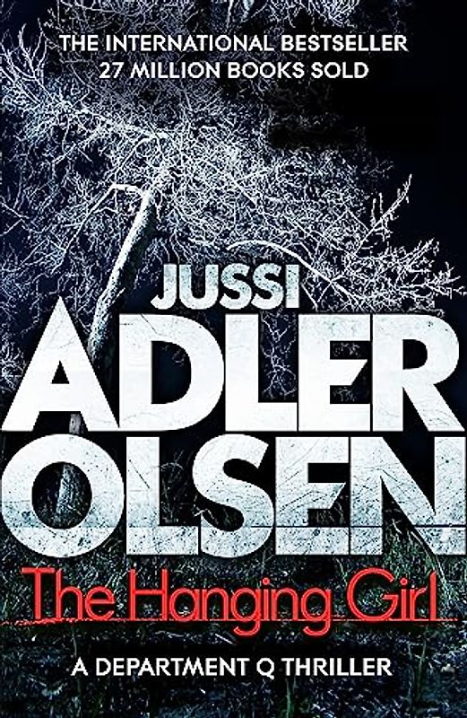 The Hanging Girl: Department Q 6: A Department Q thriller
