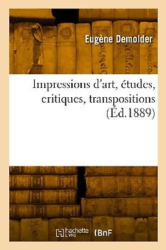 Impressions d'art, études, critiques, transpositions
