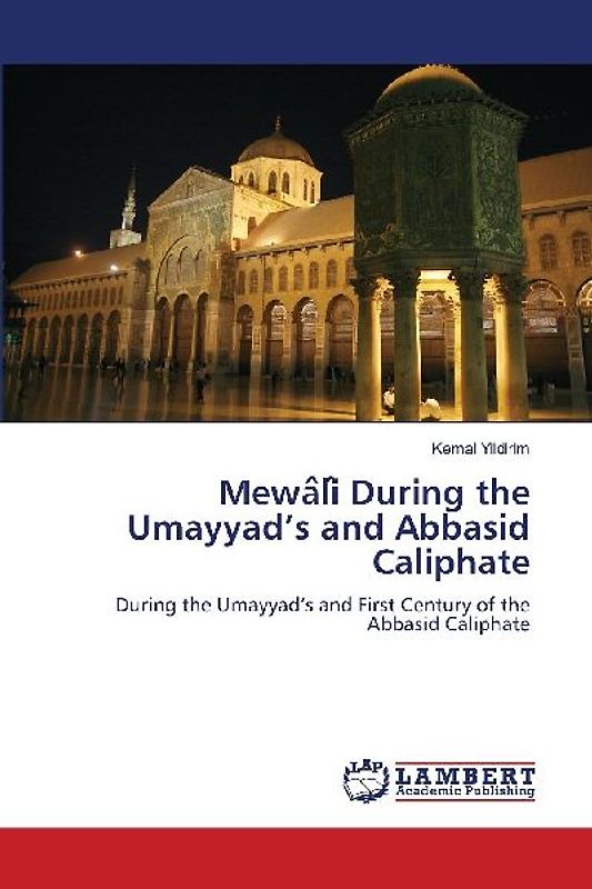 Mewa¿li¿ During the Umayyad's and Abbasid Caliphate