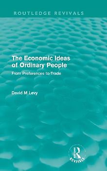 The economic ideas of ordinary people (Routledge Revivals)