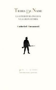Tierra de nadie : la literatura inglesa y la Gran Guerra