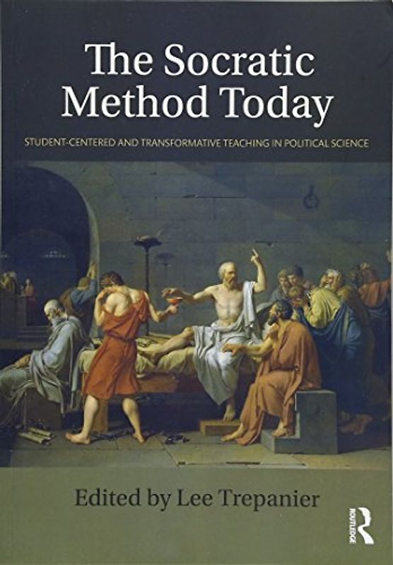 The Socratic Method Today: Student-Centered and Transformative Teaching in Political Science