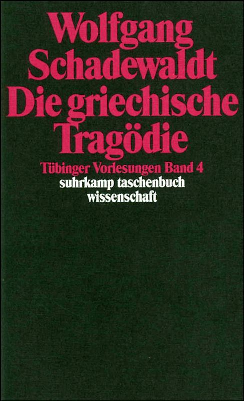 Tübinger Vorlesungen Band 4. Die griechische Tragödie