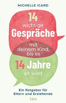 14 wichtige Gespräche mit deinem Kind, bis es 14 Jahre alt wird