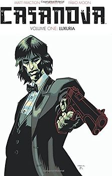 Casanova the Complete Edition Volume 1: Luxuria - Fraction, Matt