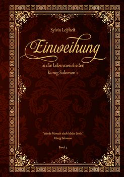 Einweihung in die Lebensweisheiten König Salomon`s