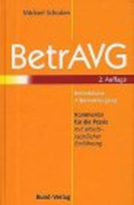 BetrAVG - Betriebliche Altersversorgung. Kommentar für die Praxis mit arbeitsrechtlicher Einführung