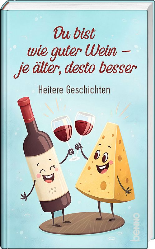 Du bist wie guter Wein – je älter, desto besser