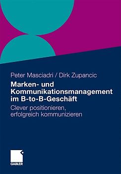 Marken- und Kommunikationsmanagement im B-to-B-Geschäft