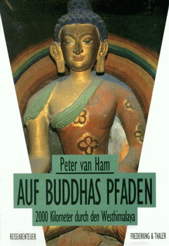 Auf Buddhas Pfaden. 2000 Kilometer durch den Westhimalaya