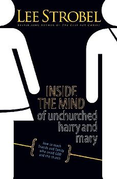 Inside the Mind of Unchurched Harry and Mary