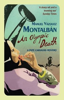 An Olympic Death (Pepe Carvalho Mysteries) - Montalban, Manuel Vazquez