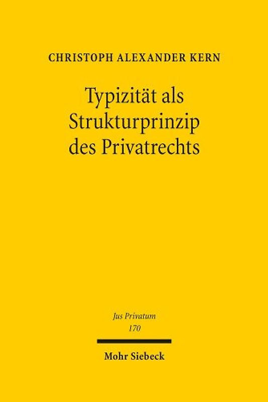 Typizität als Strukturprinzip des Privatrechts