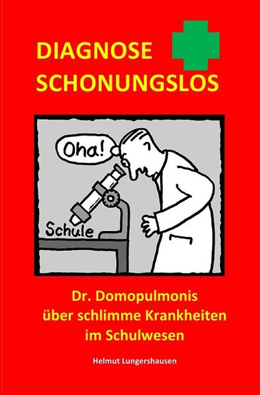 Diagnose schonungslos