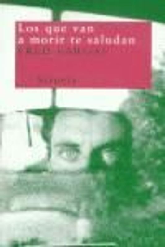 Los que van a morir te saludan