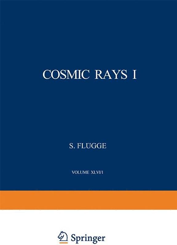 Cosmic Rays I / Kosmische Strahlung I