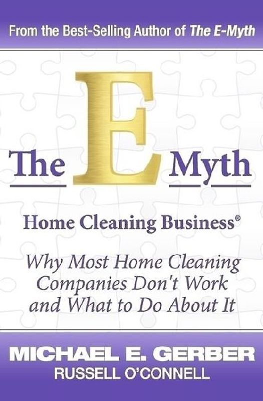 The E-Myth Home Cleaning Business (R)