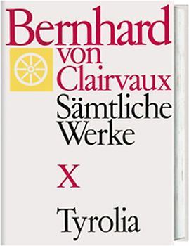 Bernhard von Clairvaux. Sämtliche Werke / Bernhard von Clairvaux. Sämtliche Werke, Bd. X