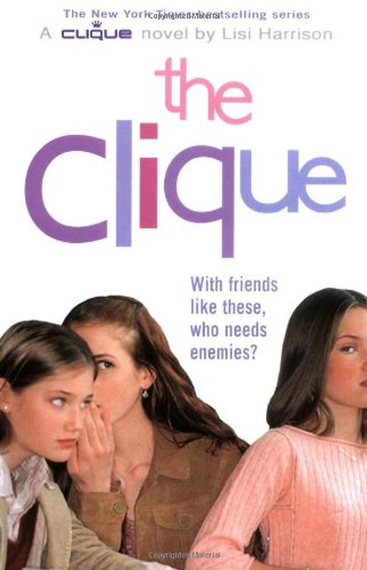 The Clique: A Novel: Bk. 1 - Harrison, Lisi