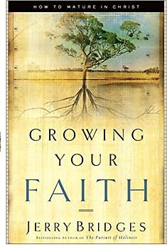 Growing Your Faith: How to Mature in Christ