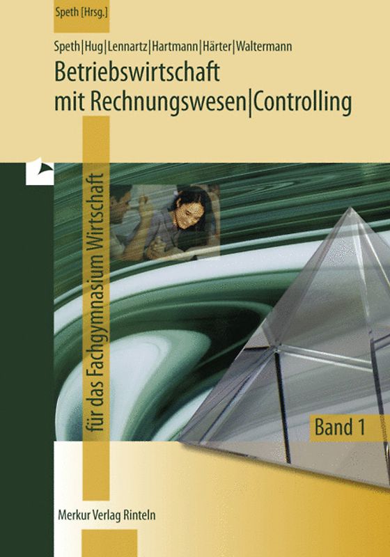 Betriebswirtschaft mit Rechnungswesen/Controlling: Band 1 [Broschiert, 3. Auflage 2008]